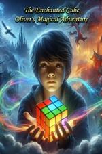 The Enchanted Cube: Twists of Fate in a Puzzle-filled Adventure