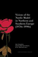 Visions of the Nordic Model in Northern and Southern Europe (1970s-1990s)