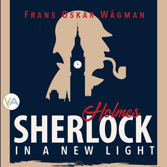 Sherlock Holmes in a New Light