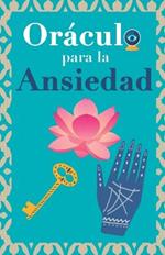 Oraculo para la ansiedad: Calma tu ansiedad. Pregunta al Libro Oraculo y te respondera.