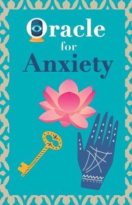 Oracle for anxiety: Calm your anxiety. Ask the Oracle and it will answer you. Your guidebook to make the right decisions - Grete Stars - cover