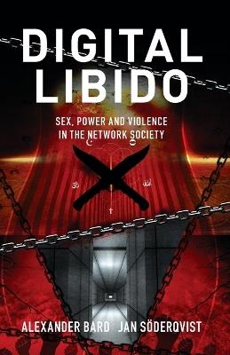 Digital Libido - Alexander Bard,Jan Söderqvist - cover