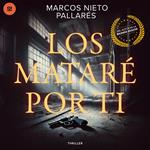 Los mataré por ti