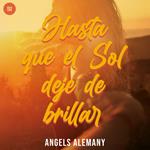 Hasta que el Sol deje de brillar