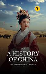 The Western Han Dynasty: A History of China