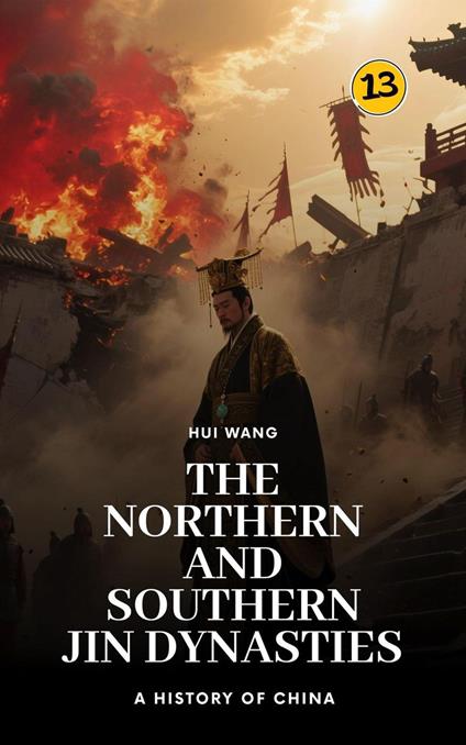 The Northern and Southern Jin Dynasties: A History of China