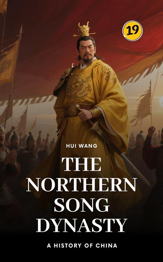 The Northern Song Dynasty: A History of China
