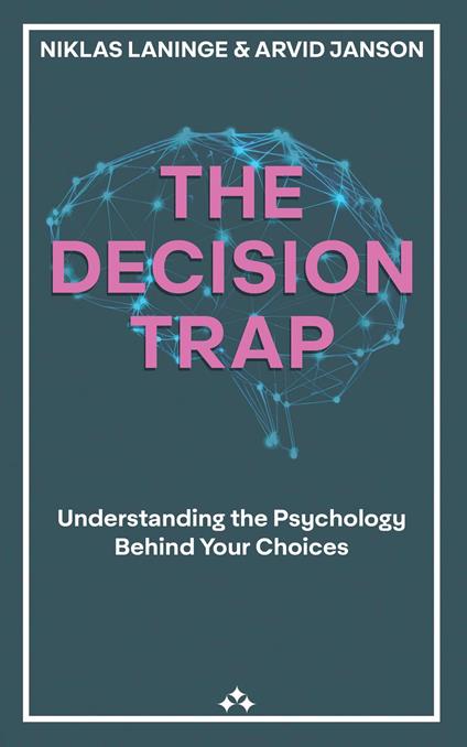 The Decision Trap
