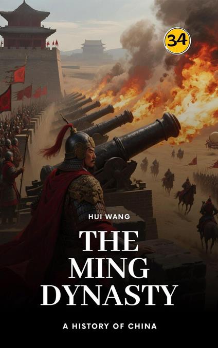 The Ming Dynasty: A History of China