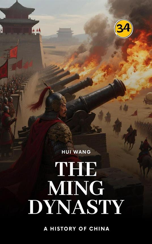The Ming Dynasty: A History of China