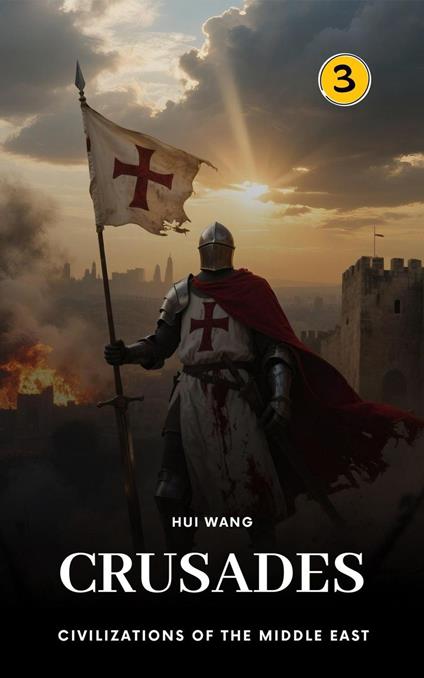 Crusades: Civilizations of the Middle East