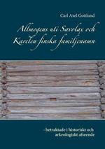 Allmogens uti Savolax och Karelen finska familjenamn: - betraktade i historiskt och arkeologiskt afseende