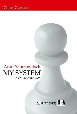 My System: New Translation - Aron Nimzowitsch - cover