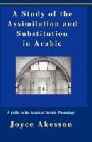A Study of the Assimilation and Substitution in Arabic - Joyce Akesson - cover