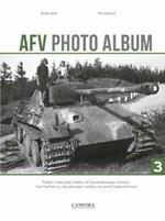 AFV Photo Album: Vol. 3: Panther Tanks and Variants on Czechoslovakian Territory