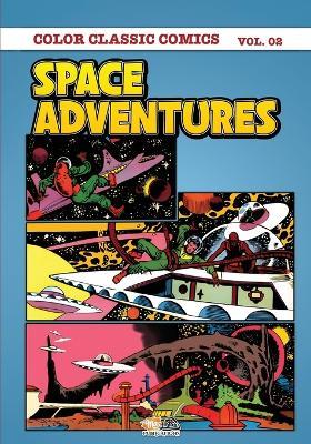 Classic Comics - Space Adventures Colour Volume 2 - cover