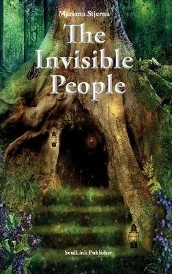 The Invisible People: In the Magical World of Nature - Mariana Stjerna - cover