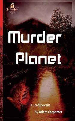 Murder Planet - Adam Carpenter - cover