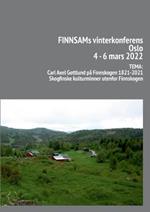 Finnsam vinterkonferens i Oslo 4-6 mars 2022: Tema: Carl Axel Gottlund pa Finnskogen 1821-2021