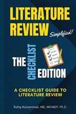 Literature Review Simplified: The Checklist Edition: A Checklist Guide to Literature Review