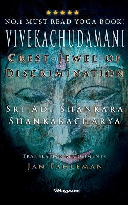 Vivekachudamani: Crest-Jewel of Discrimination - Sri Adi Shankara,Jan Fahleman - cover