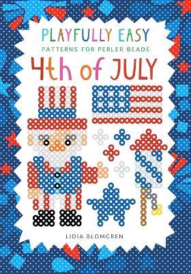 Playfully Easy Patterns for perler beads - 4th of JULY - Lidia Blomgren - cover