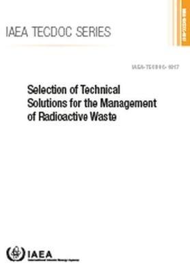 Selection of Technical Solutions for the Management of Radioactive Waste - IAEA - cover