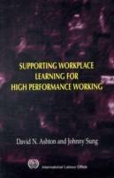 Supporting Workplace Learning for High Performance Working