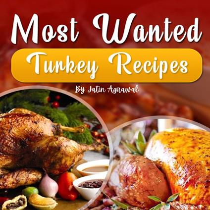 Most Wanted Turkey Recipes