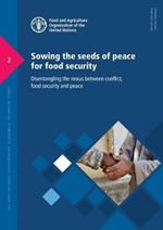 Sowing the seeds of peace for food security: disentangling the nexus between conflict, food security and peace