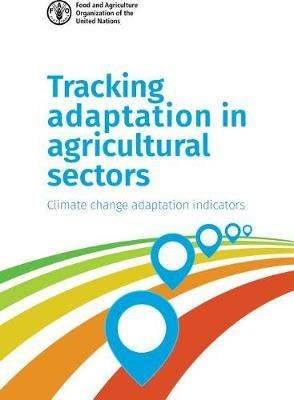 Tracking Adaptation in Agricultural Sectors: Climate Change Adaptation Indicators - cover