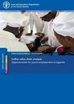 Coffee value chain analysis: opportunities for youth employment in Uganda