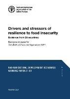 Drivers and stressors of resilience to food insecurity: evidence from 35 countries, background paper for 'The State of Food and Agriculture 2021'