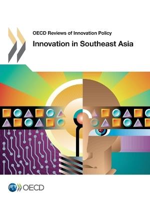 Innovation in Southeast Asia - Organisation for Economic Co-operation and Development - cover