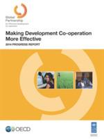 Making development co-operation more effective: 2014 progress report - Organisation for Economic Co-operation and Development - cover