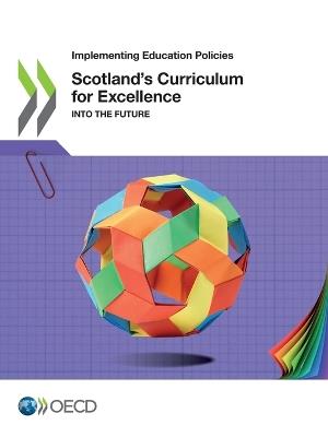 Scotland's Curriculum for Excellence: into the future - Organisation for Economic Co-operation and Development - cover