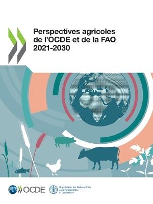 Perspectives Agricoles de l'Ocde Et de la Fao 2021-2030 - Oecd - cover