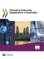Promoting enterprise digitalisation in Azerbaijan - Organisation for Economic Co-operation and Development - cover