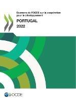 Examens de l'OCDE sur la cooperation pour le developpement: Portugal 2022 - Oecd - cover