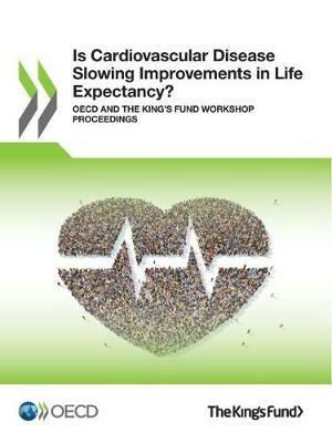 Is Cardiovascular Disease Slowing Improvements in Life Expectancy? - Oecd - cover