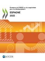 Examens de l'Ocde Sur La Cooperation Pour Le Developpement: Espagne 2022 - Oecd - cover