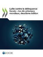 Libro in inglese Lutte Contre La Delinquance Fiscale ? Les Dix Principes Mondiaux, Deuxieme Edition  - Oecd