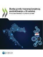 Borba Protiv Transnacionalnog Podmicivanja U Hrvatskoj Procjena Pravnog I Politickog Okvira