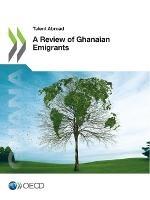 A Review of Ghanaian Emigrants - Oecd - cover