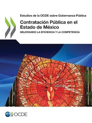 Estudios de la Ocde Sobre Gobernanza Publica Contratacion Publica En El Estado de Mexico Mejorando La Eficiencia Y La Competencia - Oecd - cover