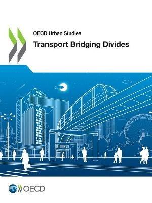 Transport bridging divides - Organisation for Economic Co-operation and Development - cover