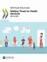 Waiting times for health services: next in line - Organisation for Economic Co-operation and Development - cover