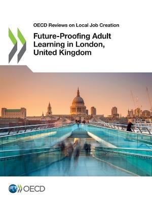 Future-proofing adult learning in London, United Kingdom - Organisation for Economic Co-operation and Development - cover