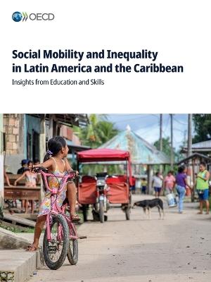 Social Mobility and Inequality in Latin America and the Caribbean - Oecd - cover