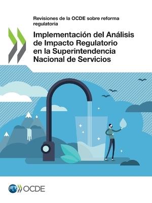 Revisiones de la Ocde Sobre Reforma Regulatoria Implementacion del Analisis de Impacto Regulatorio En La Superintendencia Nacional de Servicios de Saneamiento del Peru - Oecd - cover